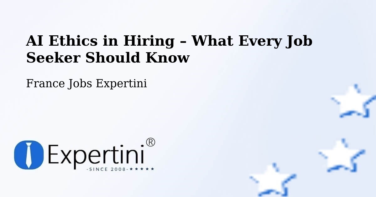 AI Ethics in Recruitment & Hiring – Aizenay - Aizenay, France Jobs Expertini